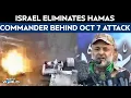 Israel Vs Hamas | Hamas Commander Responsible For October 7 Attack Killed In Israeli Airstrike