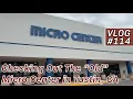 Checking Out Micro Center Tustin The old one - Vlog 114