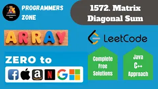 1572 Matrix Diagonal Sum Zero to FAANG Kunal Assignment Solution Leetcode