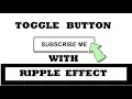 How to make Toggle Button With Ripple Effect Using Only HTML CSS - CodeWithTanmay