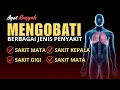 Download Lagu AYAT RUQYAH UNTUK PENYAKIT TELINGA, KEPALA, MATA DAN PENYAKIT LAINNYA