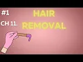 Hair Removal Ch 11 pt1