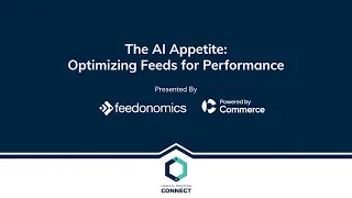 The AI Appetite Optimizing Feeds for Performance-Keynote Presented by Feedonomics