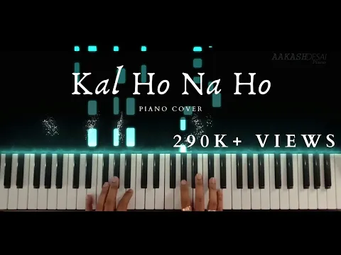 Download MP3 Kal Ho Na Ho | Piano Cover | Sonu Nigam | Aakash Desai