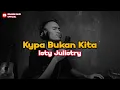 Download Lagu KIYAPA BUKAN KITA ISTY JULISTRY COVER BY IBRAHIM DAUD