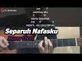 Download Lagu Chord \u0026 Lirik SEPARUH NAFAS - Dewa 19 | Pakai Power Chord Tambang Garang