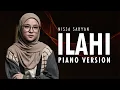 Download Lagu ILAHI (Piano Version) - NISSA SABYAN
