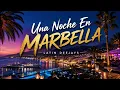 Una Noche En Marbella  –  Latin Deejays