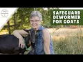 Safeguard dewormer for goats How it works and when it doesn t