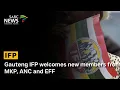 Download Lagu Gauteng IFP welcomes new members from MKP, ANC and EFF