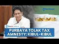 Download Lagu Tak Seperti Sri Mulyani, Menkeu Purbaya Tolak Tax Amnesty: Insentif Orang Kibul-kibul
