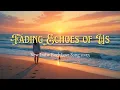 Fading Echoes of Us – A Heartfelt Song About Love and Letting Go - New Indie Rock Love Song 2025