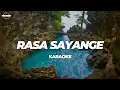Lagu RASA SAYANGE | KARAOKE (FRSWNT)