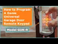 How to Program a Universal Garage Door Remote Keypad Genie Model GUK-R