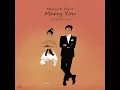 마크툽(MAKTUB),유연정(우주소녀)-Marry You [Marry Me Part.2]