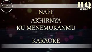 naff akhirnya ku menemukanmu karaoke