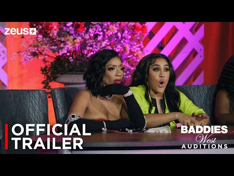 Baddies West Auditions | Official Super Trailer | Zeus