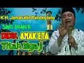 Download Lagu KH JAMALUDIN Pandeglang | Didik Anak Kudu Bener, Titipkeun Ka Guru Ngaji Nu bener