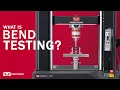 What is Bend Testing?