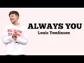 Download Lagu Louis Tomlinson - Always you - (lyrics)