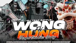 dj trap battle wong fei hung terompet china bass gludug 
