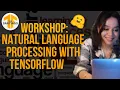 Workshop Natural Language Processing with TensorFlow with Merve Noyan