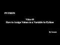 09 How to Assign Values to a Variable in Python by Sonam