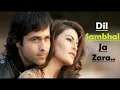 Download Lagu Dil Sambhal Ja Zara Phir Mohabbat (Murder 2) Emraan Hashmi-ariji Singh
