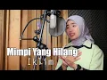 Download Lagu Mimpi Yang Pulang (Mimpi Yang Hilang) -  Saleem Iklim | Azzahra Putri Bening Musik Cover