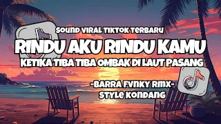dj rindu aku rindu kamu jadi satu doel sumbang remix viral terbaru style kondang barra fvnky rmx 
