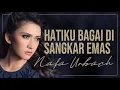 Download Lagu HATIKU BAGAI DI SANGKAR EMAS - NAFA URBACH