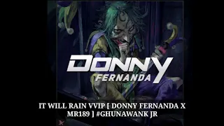 it will rain vvip donny fernanda x mr189 req ghunawank jr