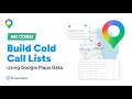 Build a Cold Call List from Google Maps No Coding Required