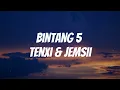 Download Lagu Tenxi, Jemsii - Bintang 5 Lirik