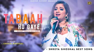 tabaah ho gaye shreya ghoshal kalank pritam amitabh bhattacharya madhuri dixit