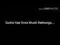 Lagu Sucha Yaar-Enna Khush Rakhunga Full Song Lyrics