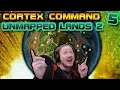 Cortex Command Unmapped Lands 2 - Total Conversion Mod Neos Plays
