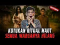 Download Lagu INI MERINDING BANGET ! DESA INI TERKUTUK KARENA RITUAL MAUT !!
