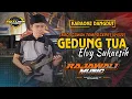 Download Lagu GEDUNG TUA - ELVY SUKAESIH - KARAOKE  || RAJAWALI MUSIC PALEMBANG