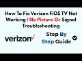 How To Fix Verizon FiOS TV Not Working No Picture Or Signal Troubleshooting
