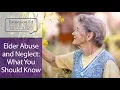 Elder Abuse and Neglect What You Should Know