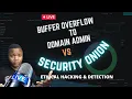 Buffer Overflow Attack to Domain Admin vs Security Onion Attack and Detect