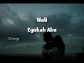 Download Lagu Wali - Egokah Aku