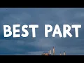 Download Lagu Daniel Ceaser - Best Part (Lyrics) Feat. H.E.R