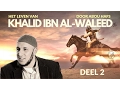 Lagu Khalid ibn Al-Waleed 2: Veldslagen met de Profeet ﷺ - Abou Hafs