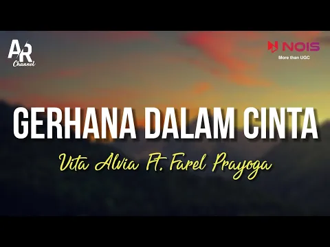 Download MP3 Gerhana Dalam Cinta - Vita Alvia Ft. Farel Prayoga (LIRIK)