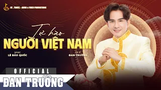 TỰ HÀO NGƯỜI VIỆT NAM || ĐAN TRƯỜNG || LIVE IN PHỐ ĐI BỘ NGUYỄN HUỆ