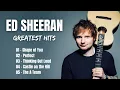 Download Lagu Ed Sheeran Greatest Hits Playlist   Top 5 Most Popular Songs of All Time