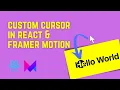 Creating Custom Cursors - React and Framer Motion