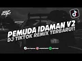 Download Lagu DJ PEMUDA IDAMAN V2 X MELODY TAROMPET RENGGONG BOOTLEG || DJ TIKTOK TERBARU
